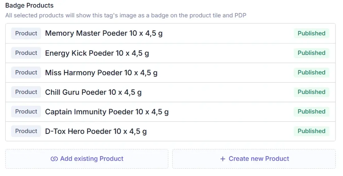 All selected products will show this tag's image as a badge on the product tile and PDP.