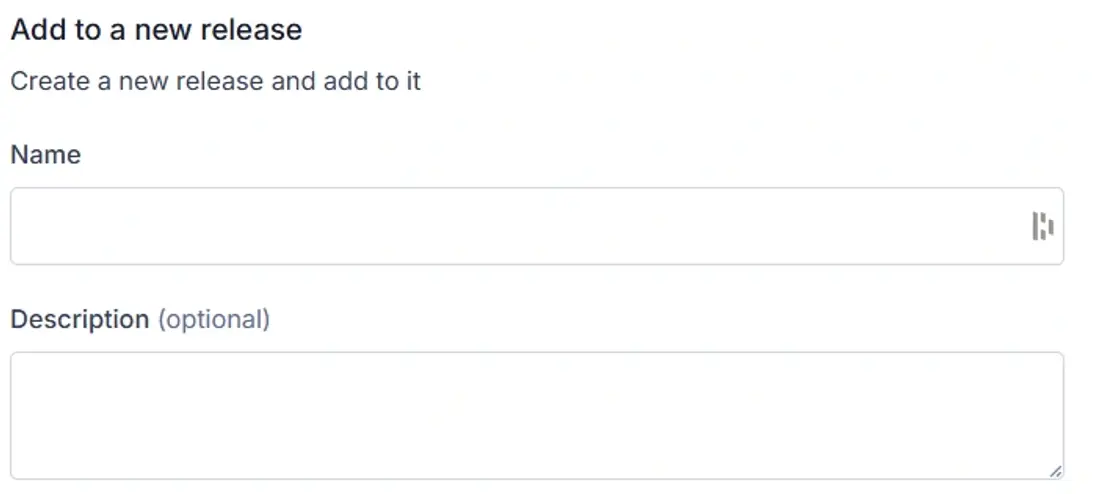 There are extra fields to specify when choosing this option, a name and description field.