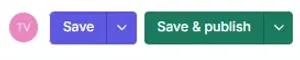 Save, Publish & Schedule