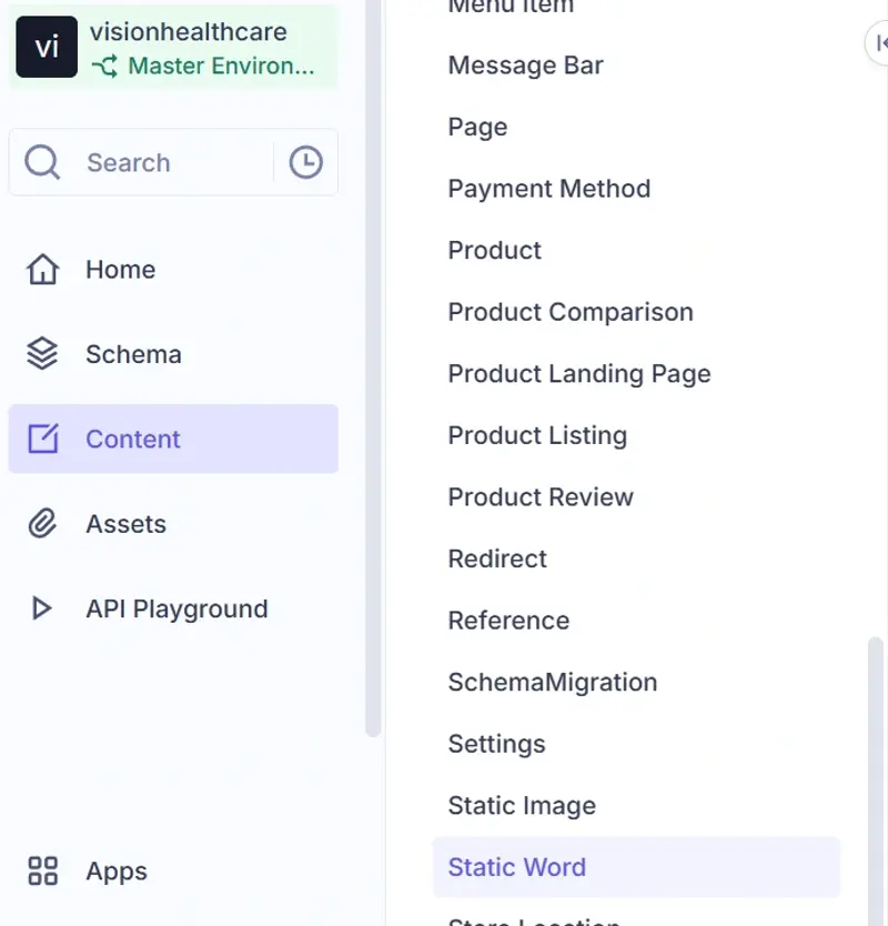 In Hygraph you can find the Static words in the Content sections, under Default views